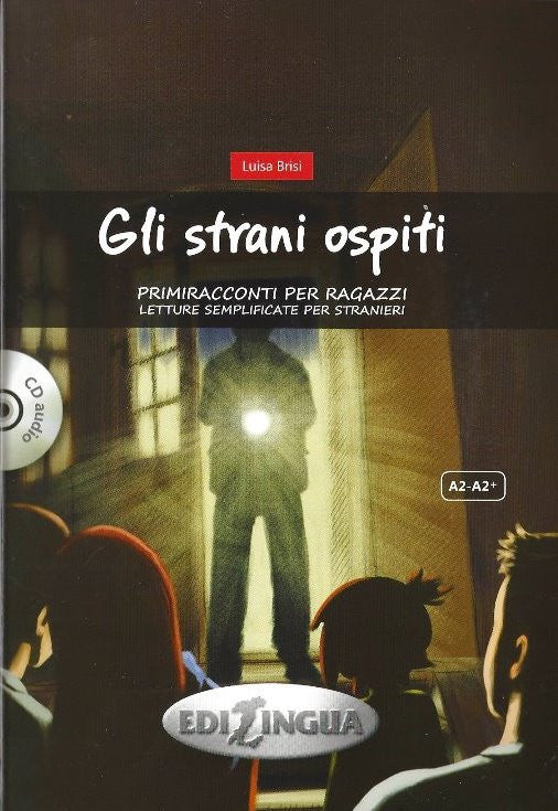 Gli strani ospiti +CD (A2/A2+) Primiracconti per ragazzi - Luisa Brisi kitap kapağı