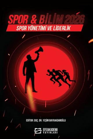 Spor & Bilim 2026: Spor Yönetimi ve Liderlik | Efe Akademi Yayınları (Ciltsiz)  - Resim 1