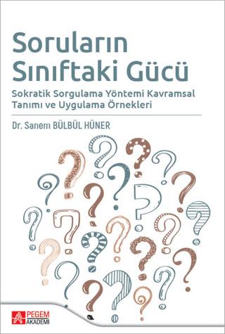 Soruların Sınıftaki Gücü | Pegem Akademi Yayıncılık (Ciltsiz)  - Resim 1