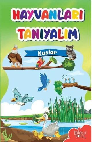 Hayvanları Tanıyalım - Kuşlar | Koloni Çocuk (Ciltsiz)  - Resim 1