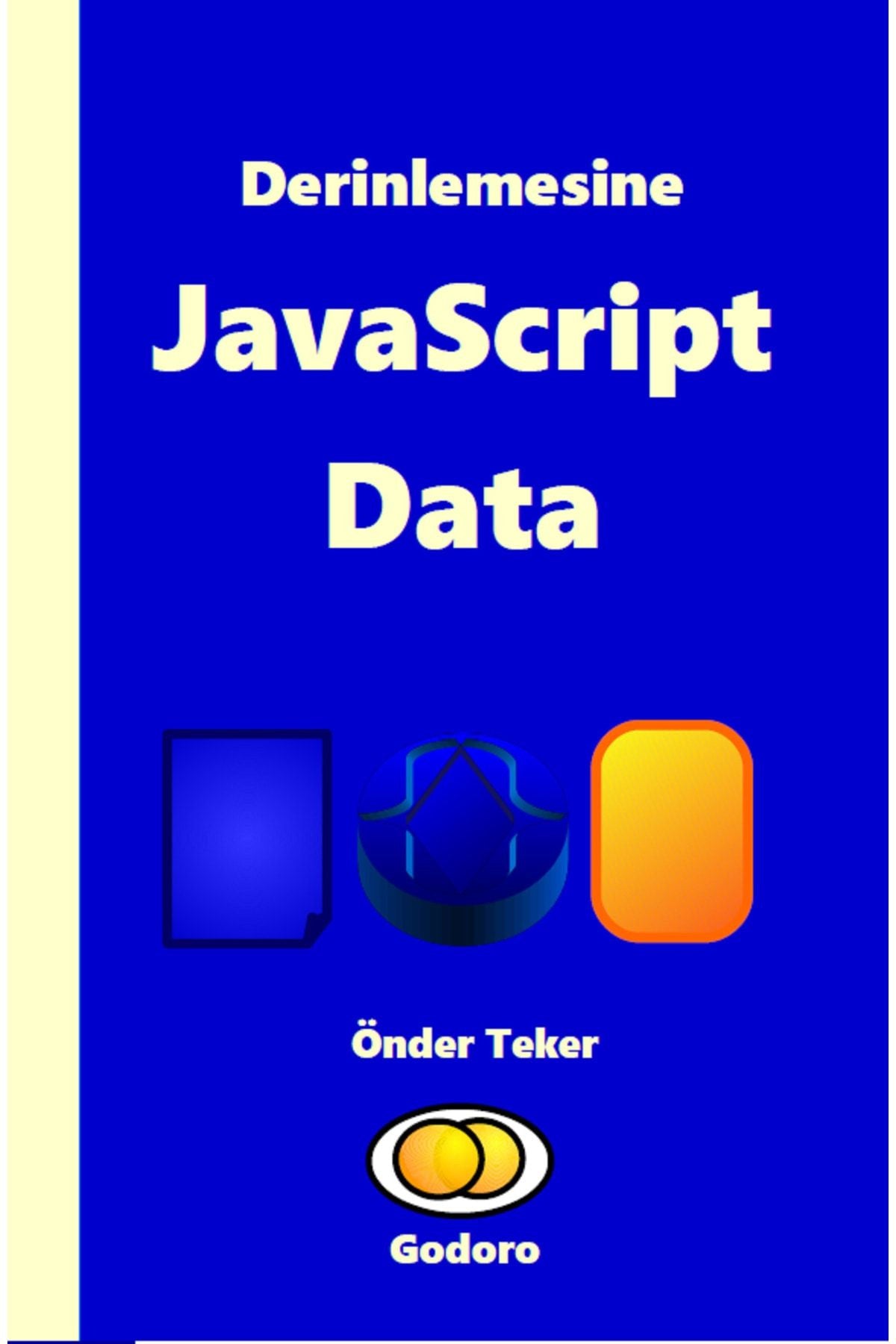 Godoro Yayıncılık Derinlemesine Javascript Data Önder Teker kitap kapağı