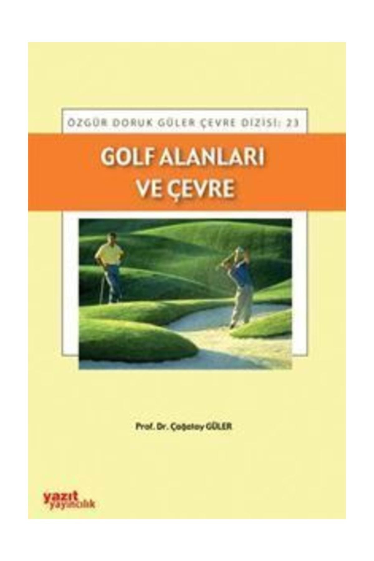 Golf Alanları Ve Çevre - Yazıt - Prof. Dr. Çağatay Güler kitap kapağı