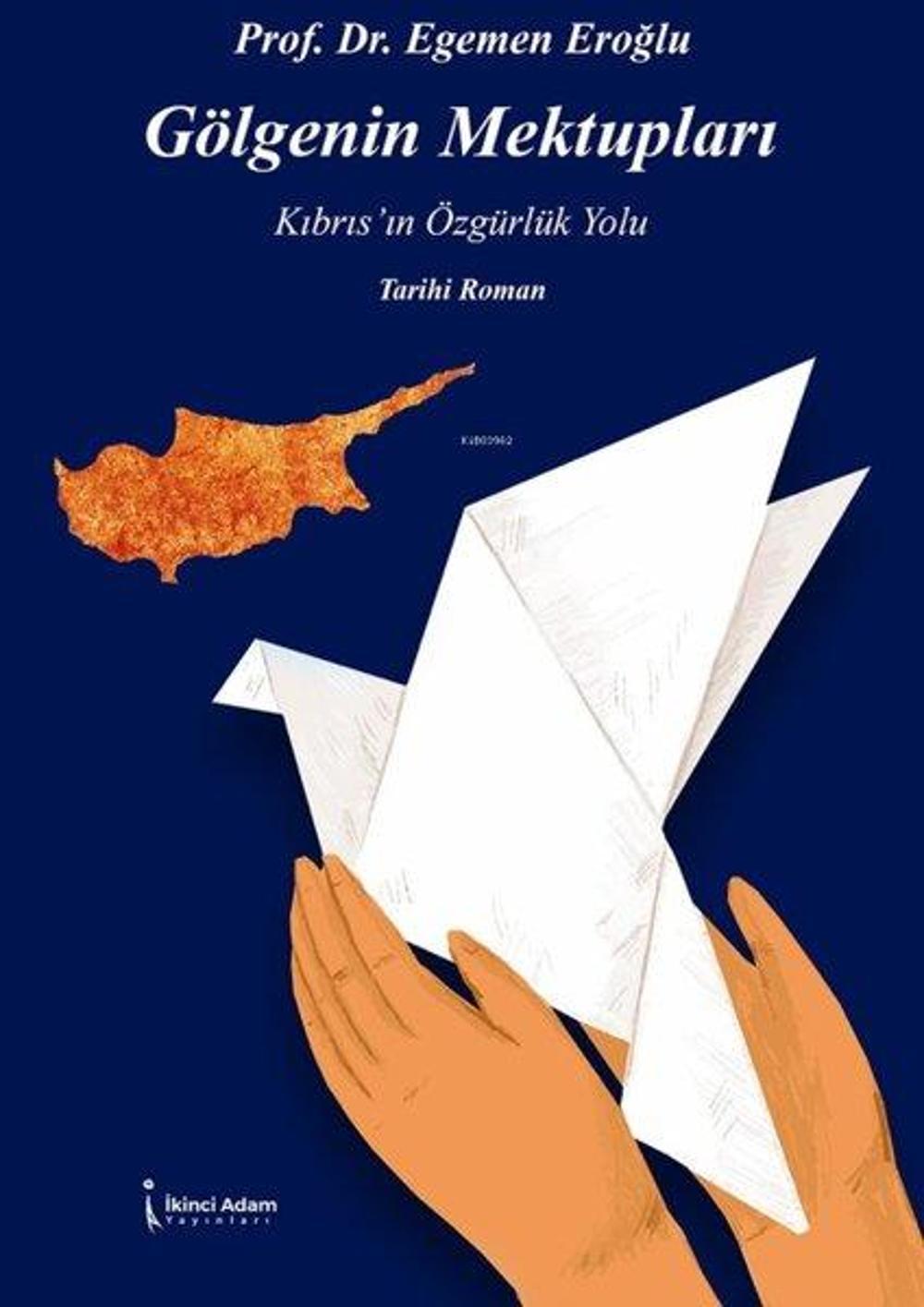 Gölgenin Mektupları-Kıbrıs'ın Özgürlük Yolu | İkinci Adam Yayınları