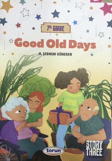 Good Old Days / 7 Grade / Story Three - Şebnem Güneren - Torun Yayınları kitap kapağı