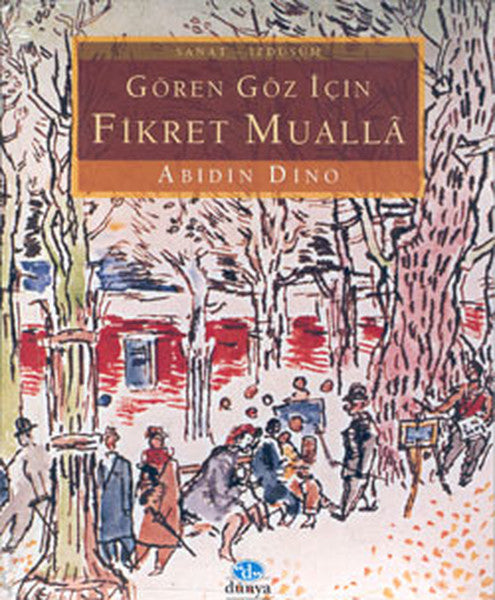 Gören Göz İçin Fikret Mualla - Abidin Dino kitap kapağı