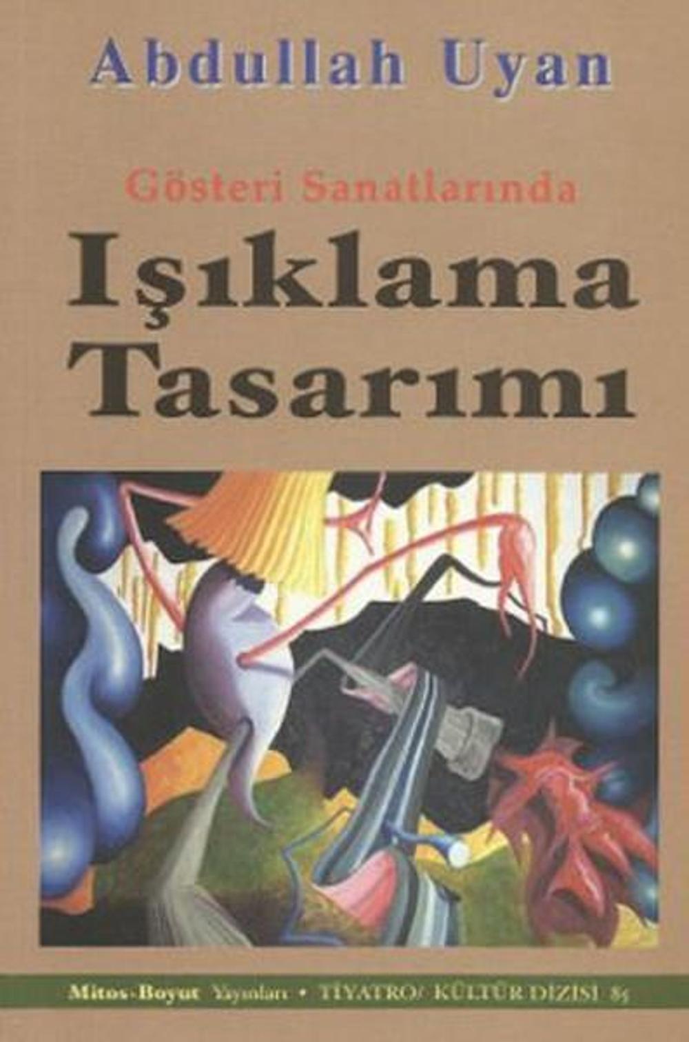 Gösteri Sanatlarında Işıklama Tasarımı | Mitos Boyut Yayınları