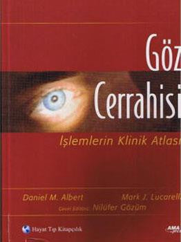 Göz Cerrahisi: İşlemlerin Klinik Atlası - Daniel M. Albert, Mark J. Lucarelli kitap kapağı
