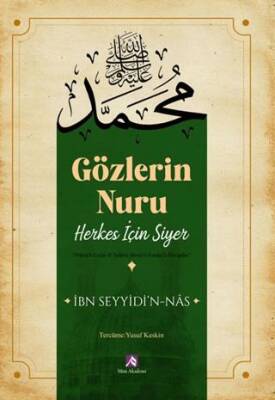 Gözlerin Nuru Herkes İçin Siyer - İbn Seyyidi’n-Nas kitap kapağı