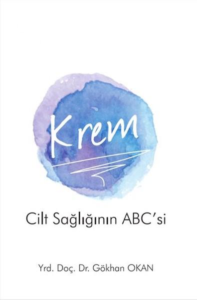 Krem - Cilt Sağlığı'nın ABC'si | Pusula Yayınevi - Ankara (İnce Kapak)  - Resim 1