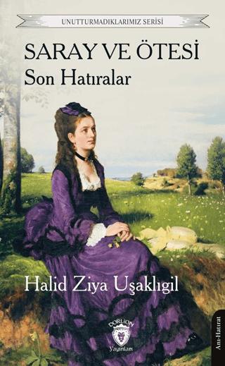 Saray ve Ötesi Son Hatıralar