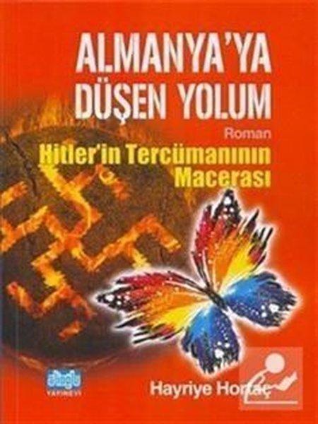 Almanya'ya Düşen Yolum - Hitlerin Tercümanının Macerası | Alioğlu Yayınevi (İnce Kapak)  - Resim 1