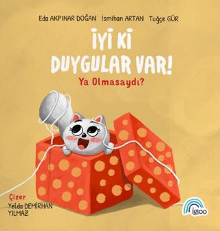 İyi Ki Duygular Var! Ya Olmasaydı? | İgloo Yayınevi (Ciltsiz)  - Resim 1