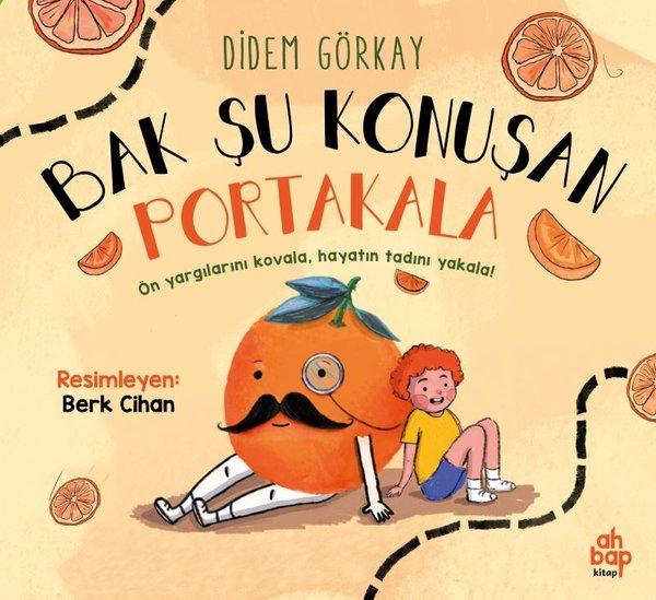 Bak Şu Konuşan Portakala | Ahbap Kitap (İnce Kapak)  - Resim 1
