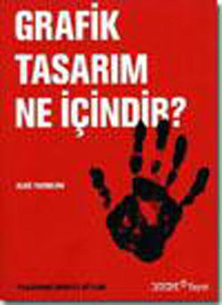 Grafik Tasarim Ne İçindir ? - Alice Twemlow kitap kapağı
