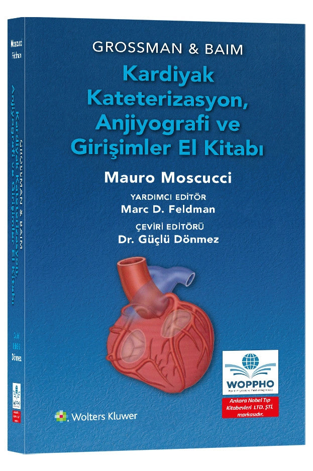 Grossman & Baim Kardiyak Kateterizasyon, Anjiyografi ve Girişimler El Kitabı kitap kapağı