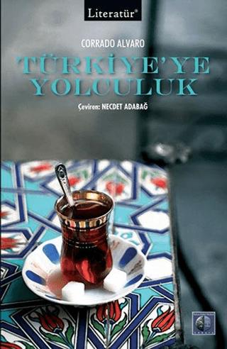 Türkiye’ye Yolculuk | Literatür Yayıncılık (Ciltsiz)  - Resim 1