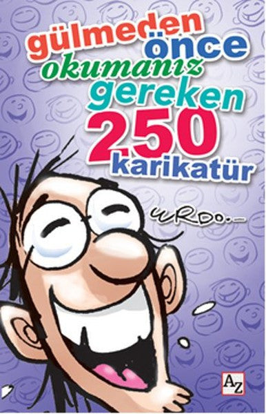 Gülmeden Önce Okumanız Gereken 250 Karikatür - Erdoğan Oğultekin kitap kapağı
