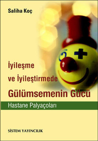 Gülümsemenin Gücü - Saliha Koç kitap kapağı