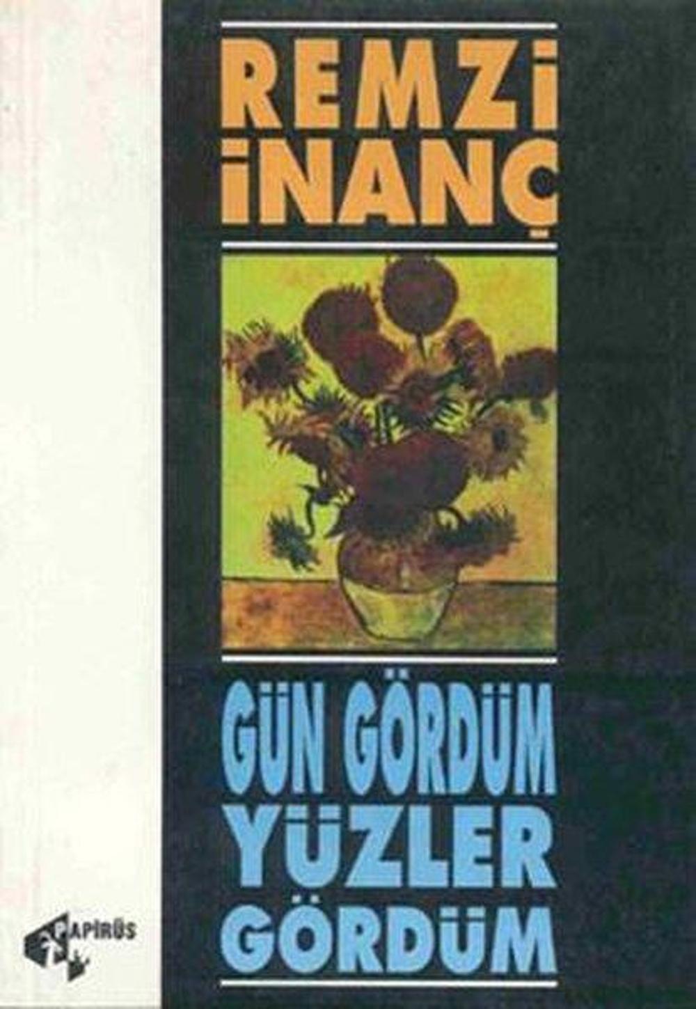 Gün Gördüm Yüzler Gördüm | Papirüs Yayın