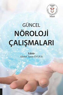 Güncel Nöroloji Çalışmaları AYBAK 2020 Mart - Ahmet Turan Evlice kitap kapağı