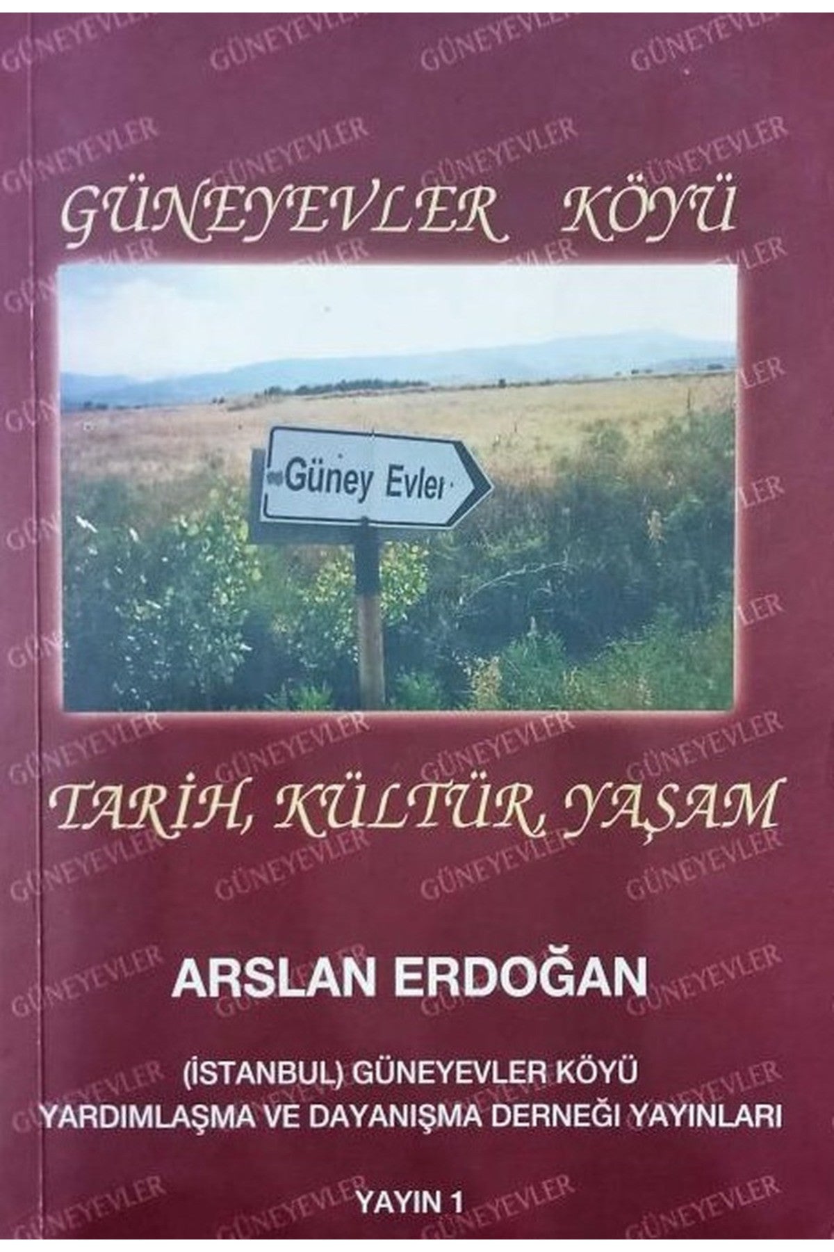 Güneyevler Köyü - Tarih Kültür Yaşam - Arslan Erdoğan (2006 Basım) kitap kapağı