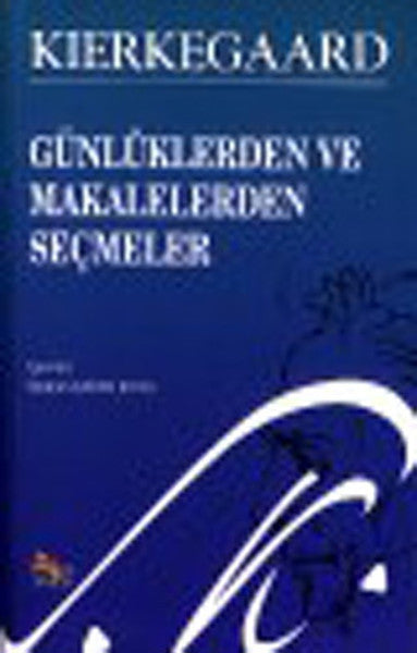 Günlüklerden ve Makalelerden Seçmeler - Soren Kierkegaard kitap kapağı