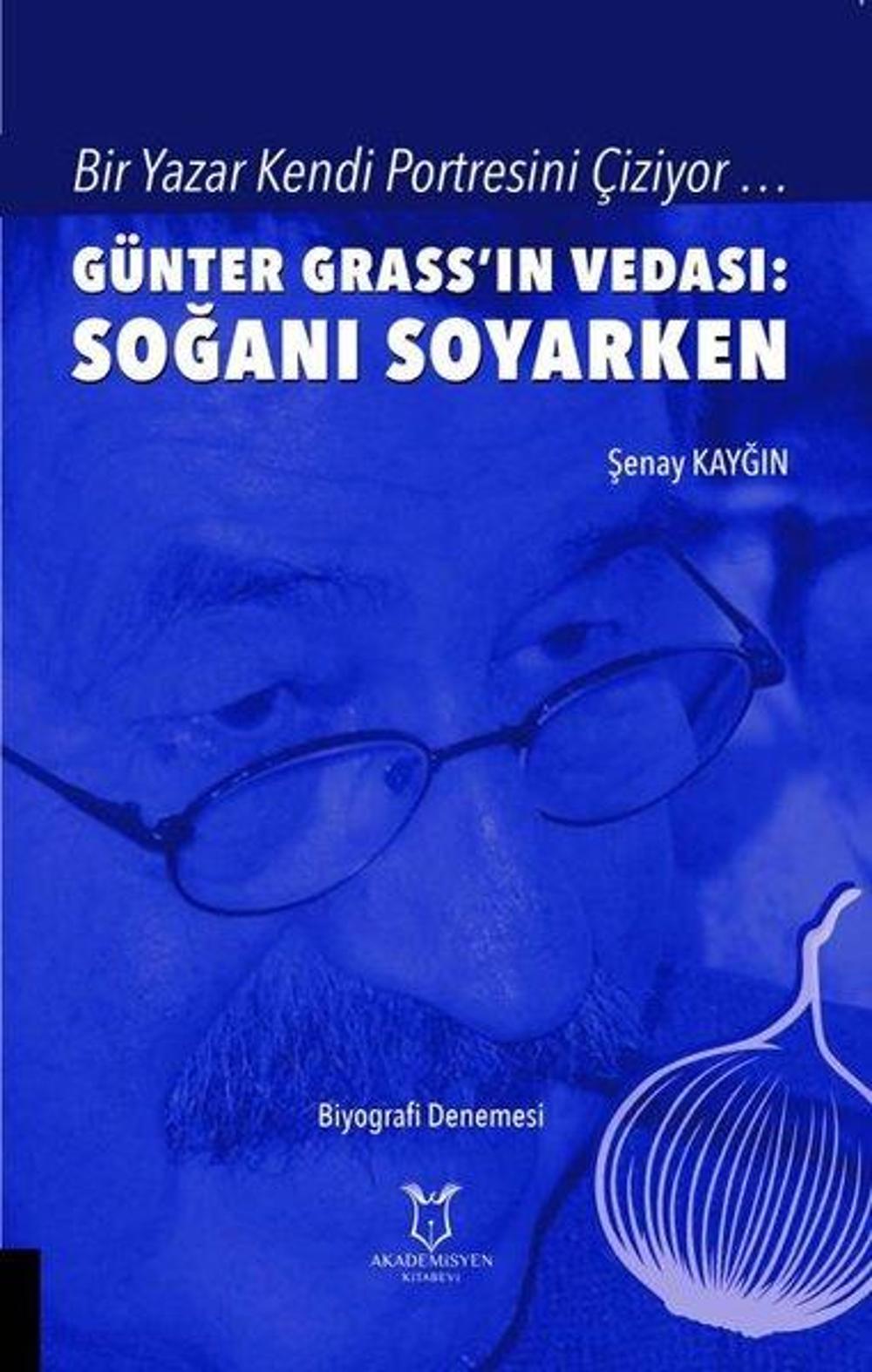 Günter Grass'ın Vedası: Soğanı Soyarken | Akademisyen Kitabevi