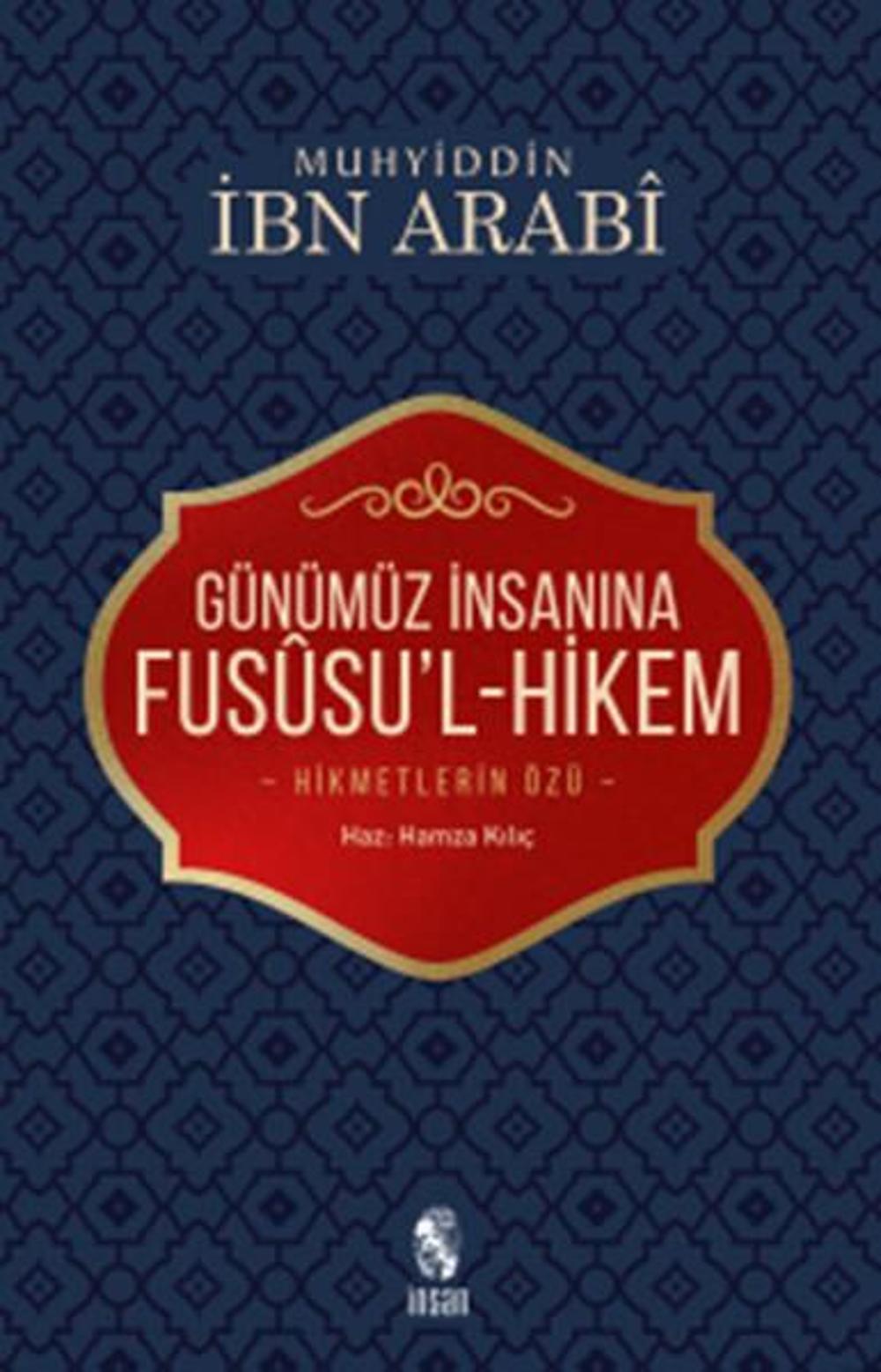 Günümüz İnsanına Fusüsu'l-Hikem | İnsan Yayınları