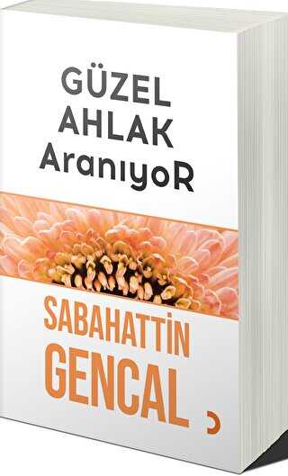 Cinius Yayınevi Güzel Ahlak Aranıyor & Sabahattin Gencal - Sabahattin Gencal kitap kapağı