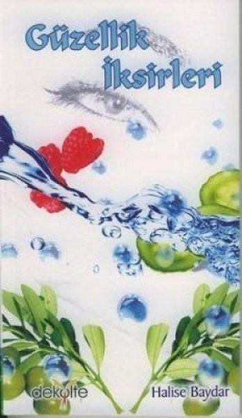 Dekolte Yayıncılık Güzellik İksirleri - Halise Baydar kitap kapağı