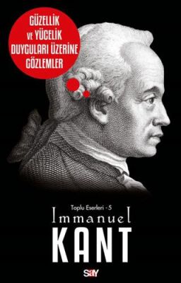 Gu¨zellik ve Yu¨celik Duyguları Üzerine Gözlemler - Immanuel Kant kitap kapağı