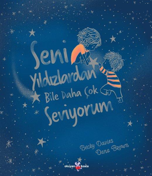 Seni Yıldızlardan Bile Daha Çok Seviyorum | Okuyan Koala (İnce Kapak)  - Resim 1