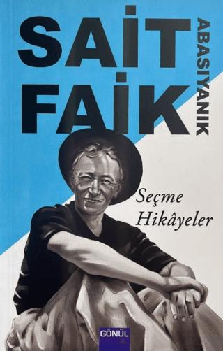 Sait Faik Abasıyanık - Seçme Hikâyeler | Gönül Yayıncılık (Ciltsiz)  - Resim 1