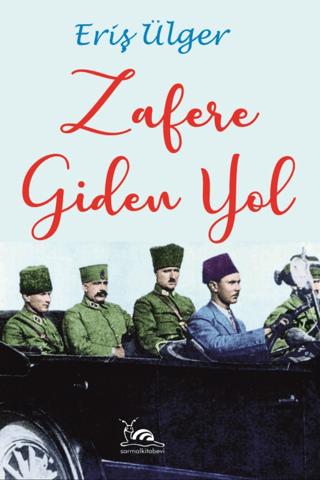 Zafere Giden Yol | Sarmal Kitabevi (Ciltsiz)  - Resim 1