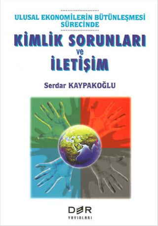 Ulusal Ekonomilerin Bütünleşmesi Sürecinde Kimlik Sorunları ve İletişim | Derin Yayınları (Ciltsiz)  - Resim 1