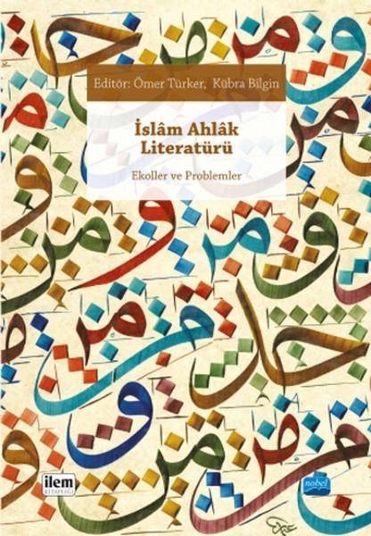 İslam Ahlak Literatürü | Nobel Akademik Yayıncılık (İnce Kapak)  - Resim 1