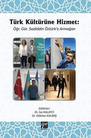 Türk Kültürüne Hizmet Öğr. Gör. Sadiddin Öztürk’e Armağan | Gazi Kitabevi (Ciltsiz)  - Resim 1