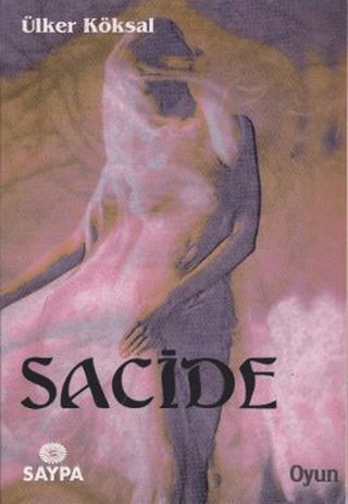 Sacide | Saypa Yayın Dağıtım (Ciltsiz)  - Resim 1