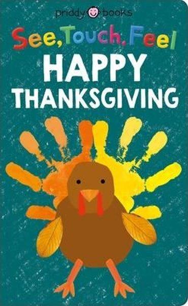 See Touch Feel: Happy Thanksgiving | Priddy Books (Ciltli)  - Resim 1