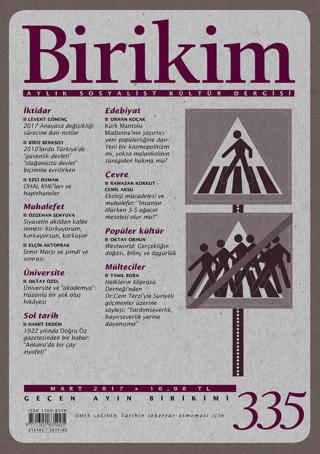 Birikim Aylık Sosyalist Kültür Dergisi Sayı: 335 Mart 2017 | Birikim Yayınları (Ciltsiz)  - Resim 1