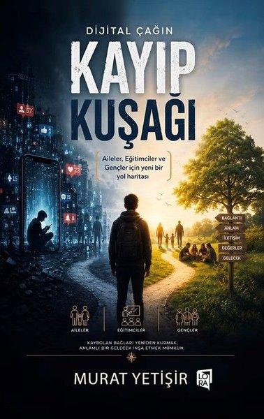 Dijital Çağın Kayıp Kuşağı | Lora Yayıncılık (İnce Kapak)  - Resim 1
