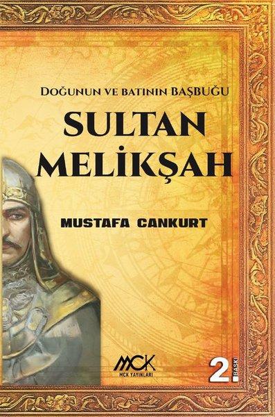 Sultan Melikşah - Doğunun ve Batının Başbuğu | MCK Yayınları (İnce Kapak)  - Resim 1