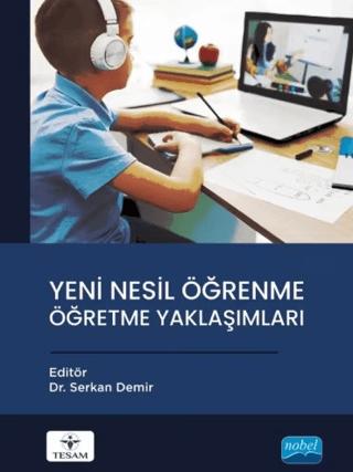 Yeni Nesil Öğrenme Öğretme Yaklaşımları | Nobel Akademik Yayıncılık (Ciltsiz)  - Resim 1