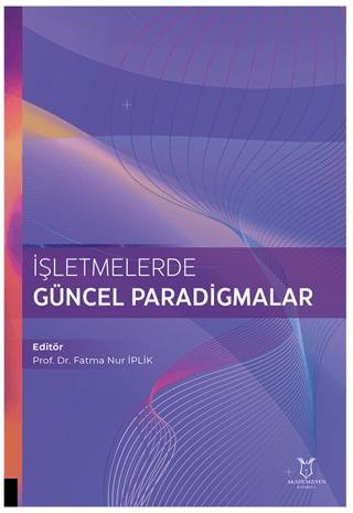 İşletmelerde Güncel Paradigmalar | Akademisyen Kitabevi (Ciltsiz)  - Resim 1
