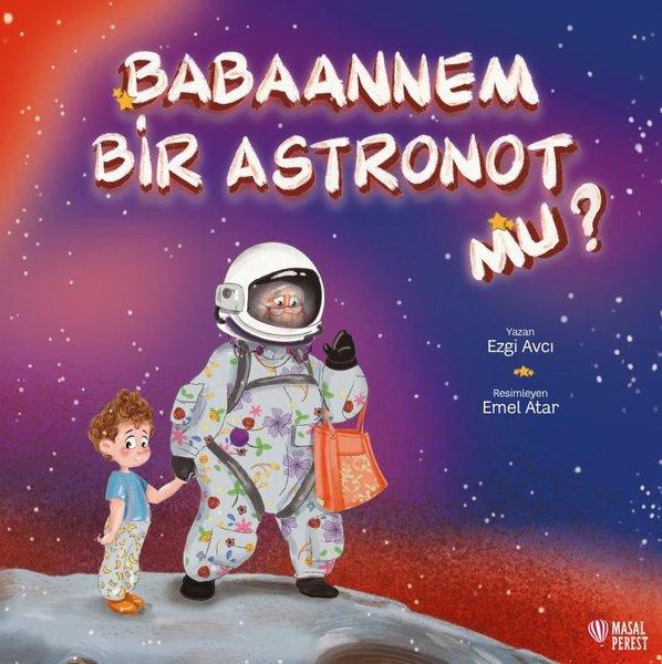 Babaannem Bir Astronot mu? | Masalperest (İnce Kapak)  - Resim 1