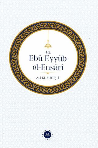 Hz. Ebû Eyyûb el-Ensârî | Diyanet İşleri Başkanlığı (Ciltsiz)  - Resim 1