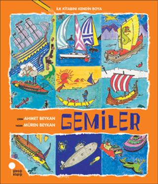 İlk Kitabını Kendin Boya - Gemiler | Günışığı Kitaplığı (Ciltsiz)  - Resim 1