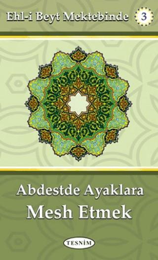 Abdestte Ayaklara Mesh Etmek