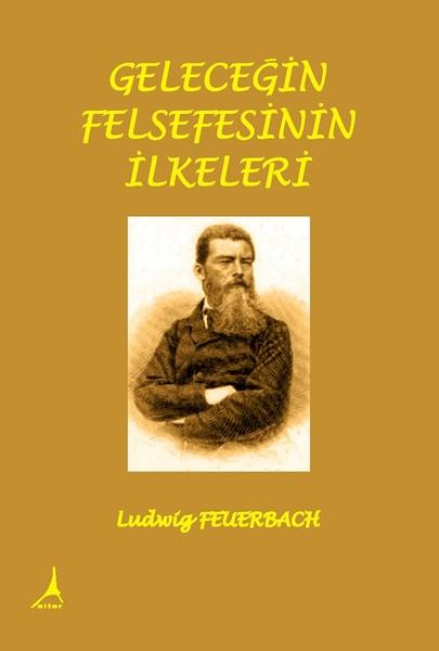 Geleceğin Felsefesinin İlkeleri | Alter Yayınları (İnce Kapak)  - Resim 1