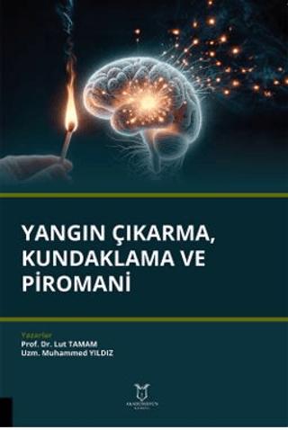 Yangın Çıkarma, Kundaklama ve Piromani | Akademisyen Kitabevi (Ciltsiz)  - Resim 1
